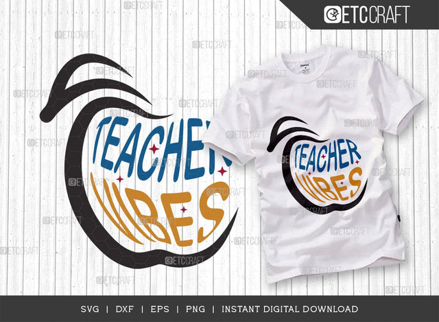 Teacher Vibes SVG Cut File, Teacher Svg, Teacher Appreciation, Book Svg, School, Teach svg, Last Day Of School Svg, Teacher Quotes, TG 02891 SVG ETC Craft 