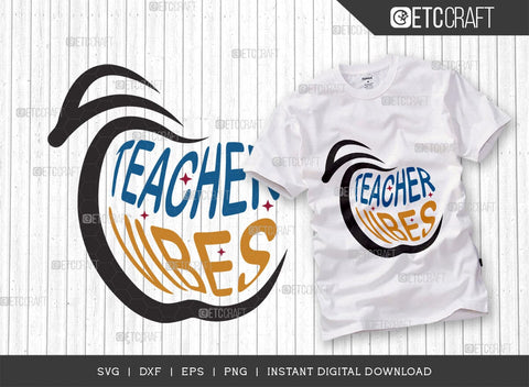 Teacher Vibes SVG Cut File, Teacher Svg, Teacher Appreciation, Book Svg, School, Teach svg, Last Day Of School Svg, Teacher Quotes, TG 02891 SVG ETC Craft 