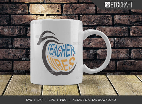 Teacher Vibes SVG Cut File, Teacher Svg, Teacher Appreciation, Book Svg, School, Teach svg, Last Day Of School Svg, Teacher Quotes, TG 02891 SVG ETC Craft 