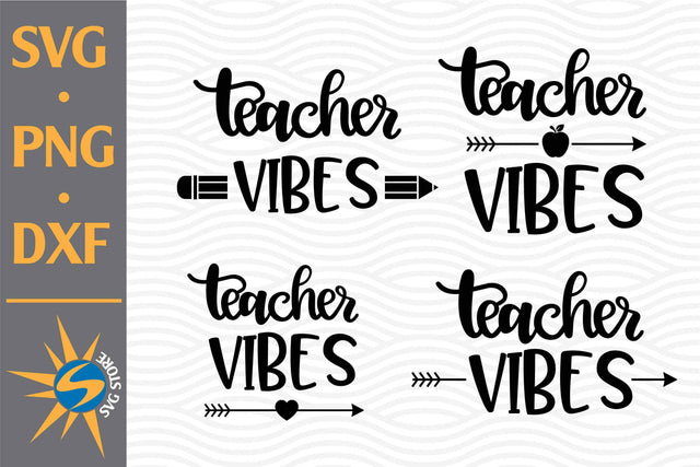 Teacher Vibes SVG, PNG, DXF Digital Files Include SVG SVGStoreShop 
