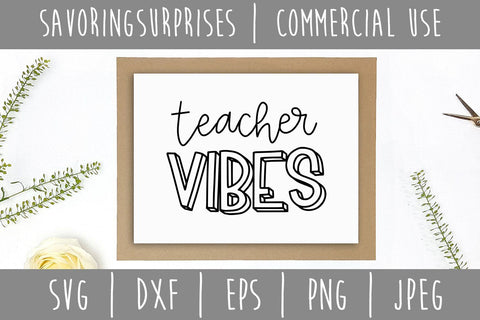 Teacher Vibes SVG SavoringSurprises 
