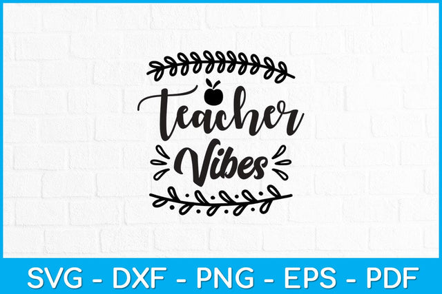 Teacher Vibes Teacher Day Svg Design SVG artprintfile 