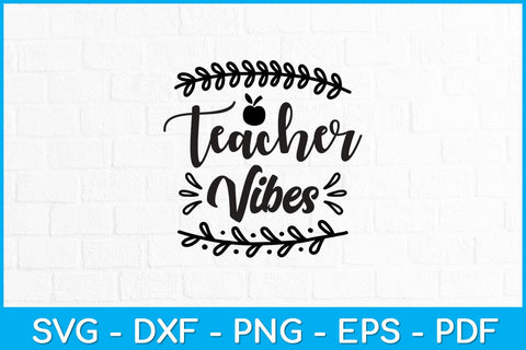 Teacher Vibes Teacher Day Svg Design SVG artprintfile 