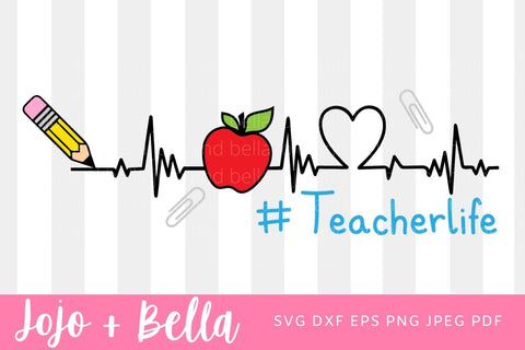 Teacherlife Svg, Teacher Life Svg, Teacher Heartbeat Svg, Png, Teacher Shirt Svg, Heartbeat Svg, Teacher Sign Svg, Svg Designs For Cricut SVG Jojo&Bella 