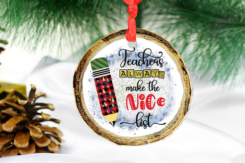 Teachers Always Make the Nice List I Teacher Sublimation Sublimation Happy Printables Club 