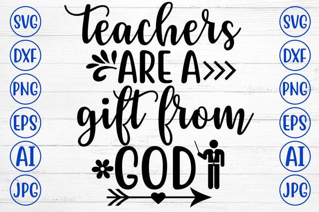 TEACHERS ARE A GIFT FROM GOD SVG Cut File SVG Syaman 