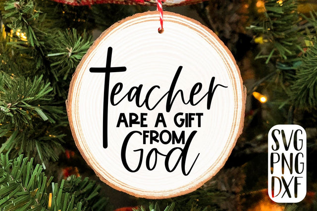 Teachers Are A Gift From God SVG | Teacher Christmas Gift Design SVG RedFoxDesignsUS 