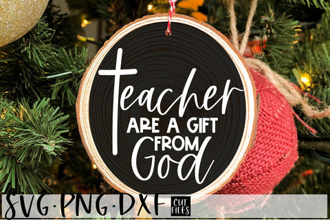 Teachers Are A Gift From God SVG | Teacher Christmas Gift Design SVG RedFoxDesignsUS 