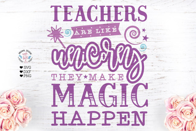Teachers are like unicorns they make magic happen SVG Graphic House Design 
