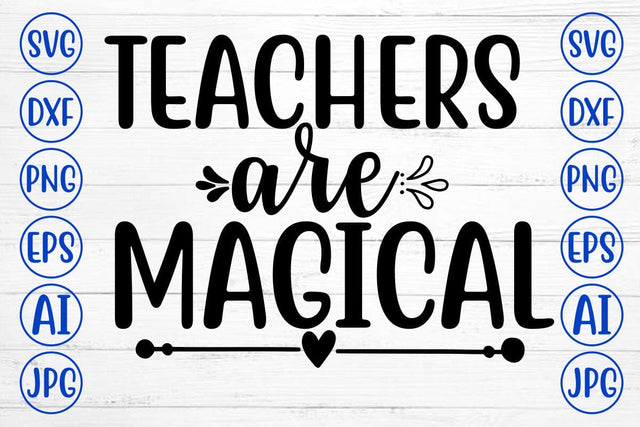 TEACHERS ARE MAGICAL SVG Cut File SVG Syaman 