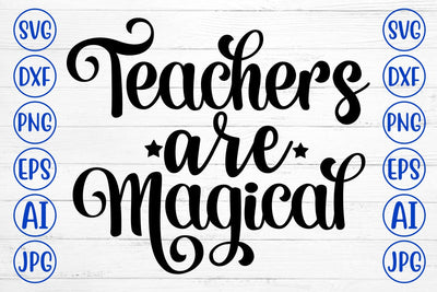 Teachers Are Magical SVG Cut File SVG Syaman 