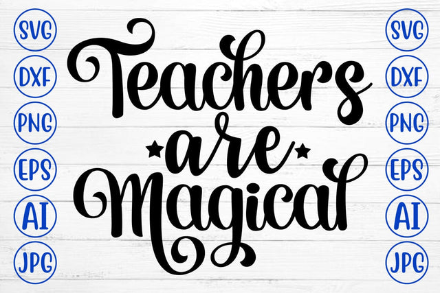 Teachers Are Magical SVG Cut File SVG Syaman 