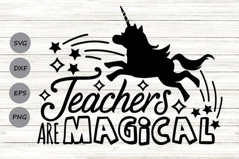 Teachers Are Magical| Teacher Appreciation SVG Cutting Files. SVG CosmosFineArt 