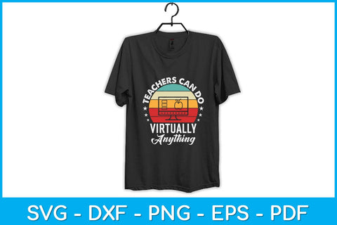 Teachers Can Do Virtually Anything Svg Design SVG artprintfile 