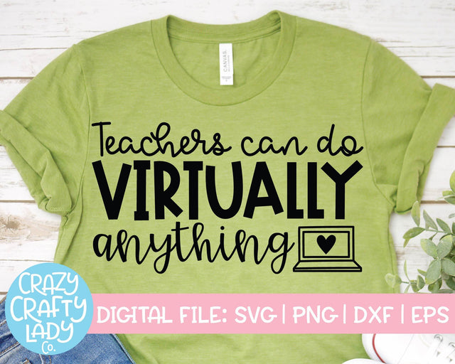 Teachers Can Do Virtually Anything | Teacher | School Quote SVG Cut File SVG Crazy Crafty Lady Co. 