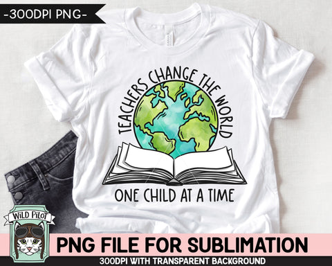 Teachers Change the World SUBLIMATION design, Book Earth Sublimation, Book World PNG, Earth Day png, Reading Teacher Sublimation, Book Lover PNG Sublimation Wild Pilot 