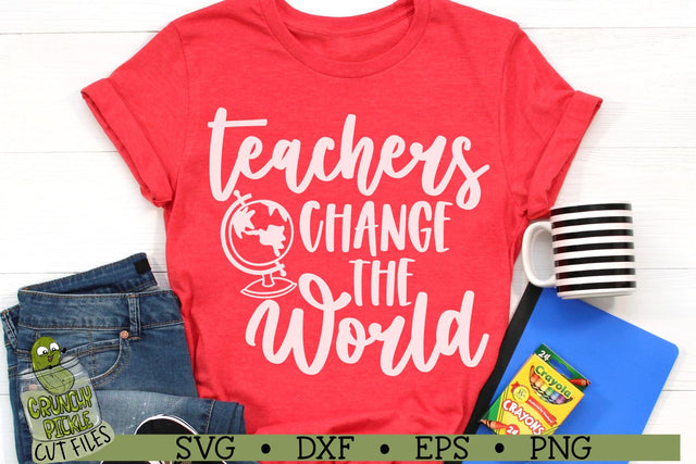 Teachers Change the World SVG File SVG Crunchy Pickle 