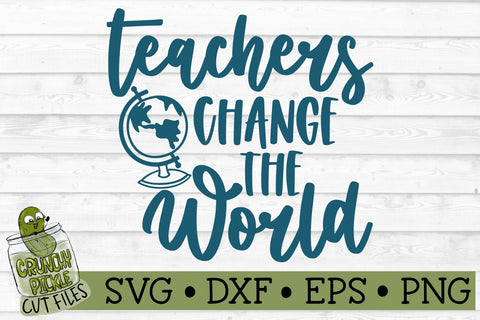 Teachers Change the World SVG File - So Fontsy