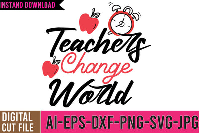 Teachers Change World SVG Design ,Teachers Change World SVG Cut File , Teacher SVG Bundle SVG BlackCatsMedia 