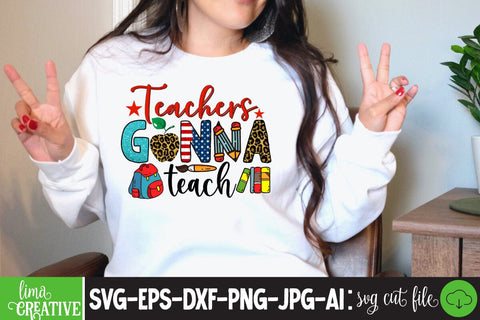 Teachers Gonna Teach Sublimation PNG DEsign, Teacher Sublimation ,Teacher SVG Cute File, Teacher Qutes Sublimation Insomnia Std 