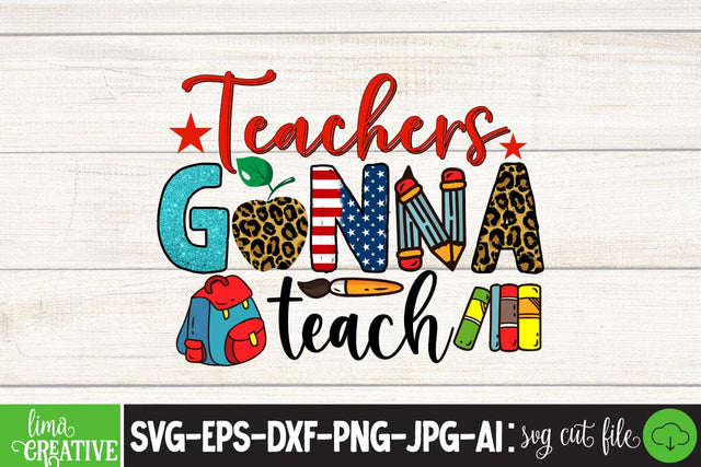 Teachers Gonna Teach Sublimation PNG DEsign, Teacher Sublimation ,Teacher SVG Cute File, Teacher Qutes Sublimation Insomnia Std 