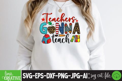 Teachers Gonna Teach Sublimation PNG DEsign, Teacher Sublimation ,Teacher SVG Cute File, Teacher Qutes Sublimation Insomnia Std 