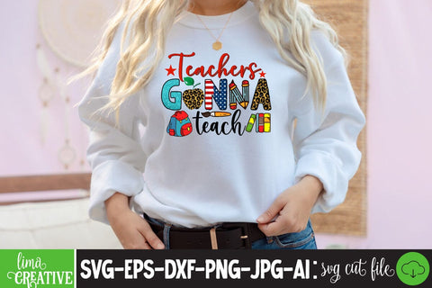 Teachers Gonna Teach Sublimation PNG DEsign, Teacher Sublimation ,Teacher SVG Cute File, Teacher Qutes Sublimation Insomnia Std 