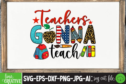 Teachers Gonna Teach Sublimation PNG DEsign, Teacher Sublimation ,Teacher SVG Cute File, Teacher Qutes Sublimation Insomnia Std 