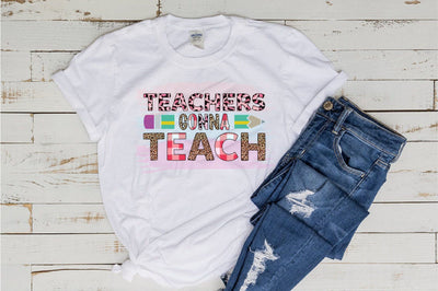 Teachers Gonna Teach Sublimation Sublimation SVGista 