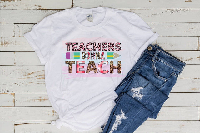 Teachers Gonna Teach Sublimation Sublimation SVGista 