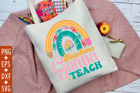 Teachers Gonna Teach SVG Cricut Files SVG Rupkotha 