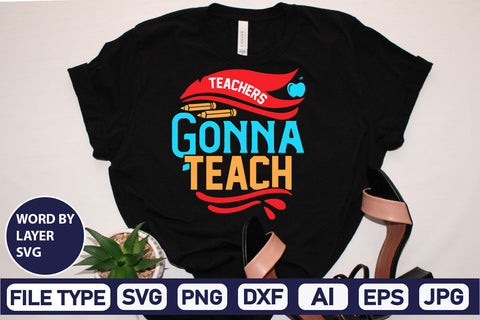 Teachers Gonna Teach SVG Cut File SVG DesignPlante 503 