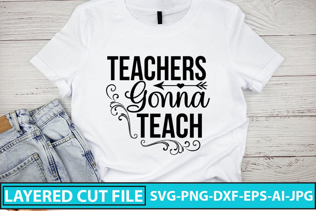 Teachers Gonna Teach SVG Cut File SVG Syaman 