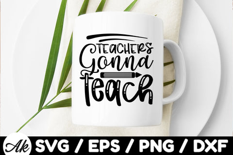 Teachers gonna teach svg SVG akazaddesign 