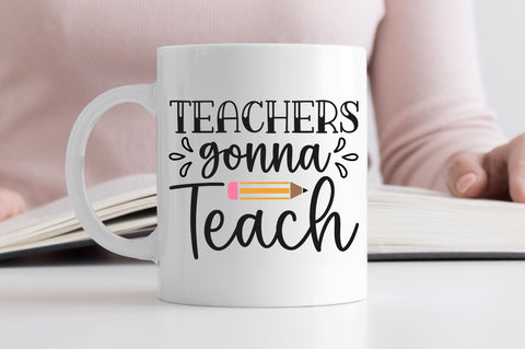 Teachers gonna teach SVG SVG Regulrcrative 