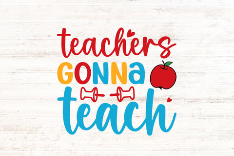 Teachers gonna teach SVG SVG Regulrcrative 