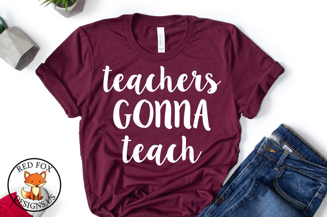 Teachers Gonna Teach SVG | Valentine Teacher SVG SVG RedFoxDesignsUS 
