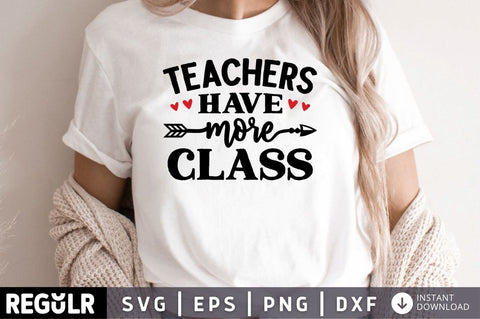 Teachers have more class SVG SVG Regulrcrative 