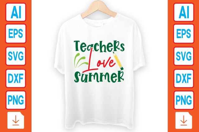 Teachers Love Summer SVG Craftlabsvg24 