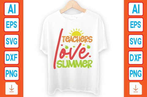 Teachers Love Summer SVG Craftlabsvg24 