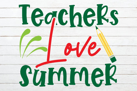 Teachers Love Summer SVG Craftlabsvg24 