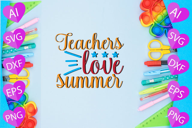 Teachers Love Summer SVG CraftlabSvg29 