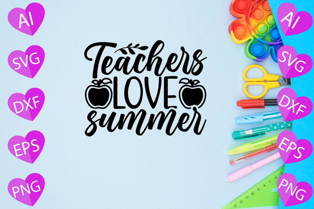 Teachers Love Summer SVG CraftlabSvg29 