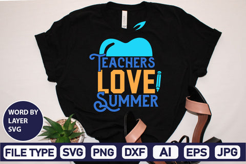 Teachers Love Summer SVG Cut File SVG DesignPlante 503 