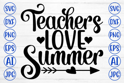 Teachers Love Summer SVG Cut File SVG Syaman 