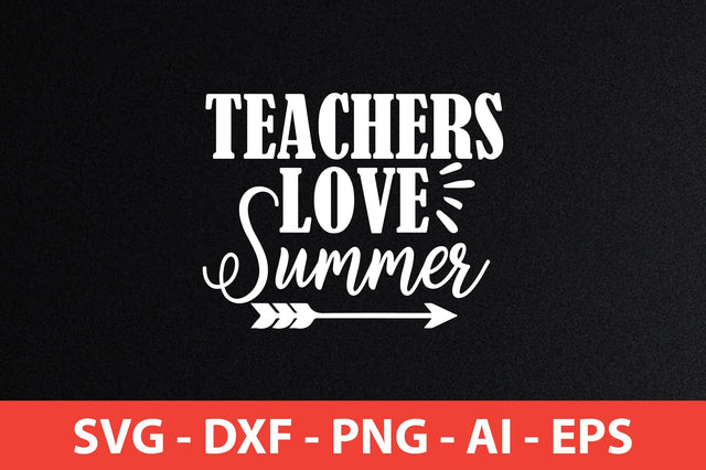 teachers love summer svg SVG shah alam 