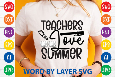 Teachers Love Summer, Teacher SVG Design SVG Rafiqul20606 