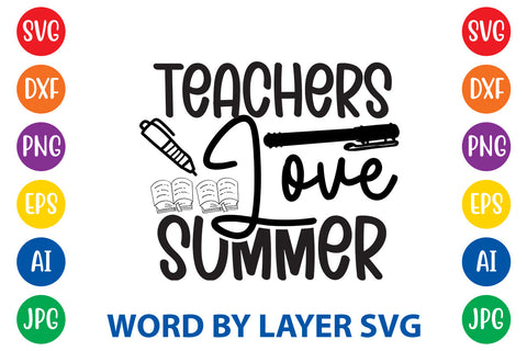 Teachers Love Summer, Teacher SVG Design SVG Rafiqul20606 