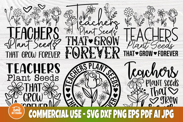 Teachers Plant Seeds That Grow Forever SVG PNG DXF | Best Teacher Svg | Teacher Appreciation Svg | Teacher Flower Svg | Cut Files For Cricut SVG TonisArtStudio 