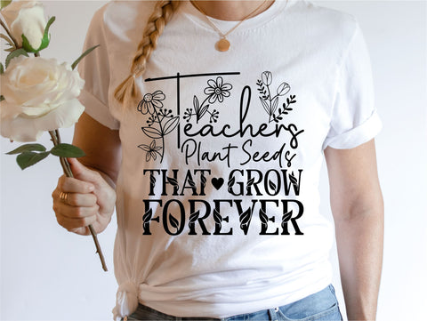 Teachers Plant Seeds That Grow Forever SVG PNG DXF | Best Teacher Svg | Teacher Appreciation Svg | Teacher Flower Svg | Cut Files For Cricut SVG TonisArtStudio 